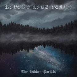RIVERS LIKE VEINS- THE HIDDEN PORTALS